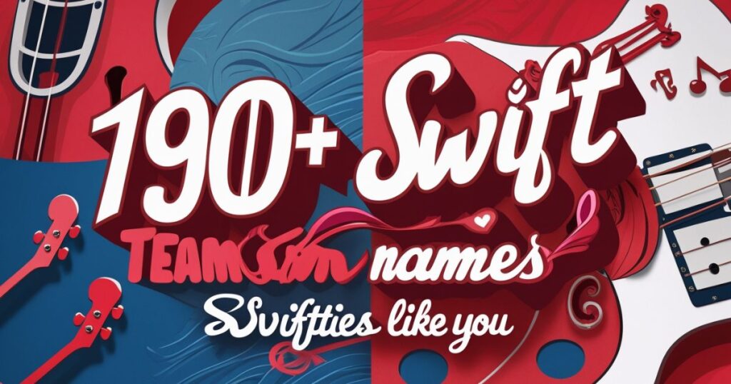 190+ Taylor Swift Team Names Made for Swifties Like You