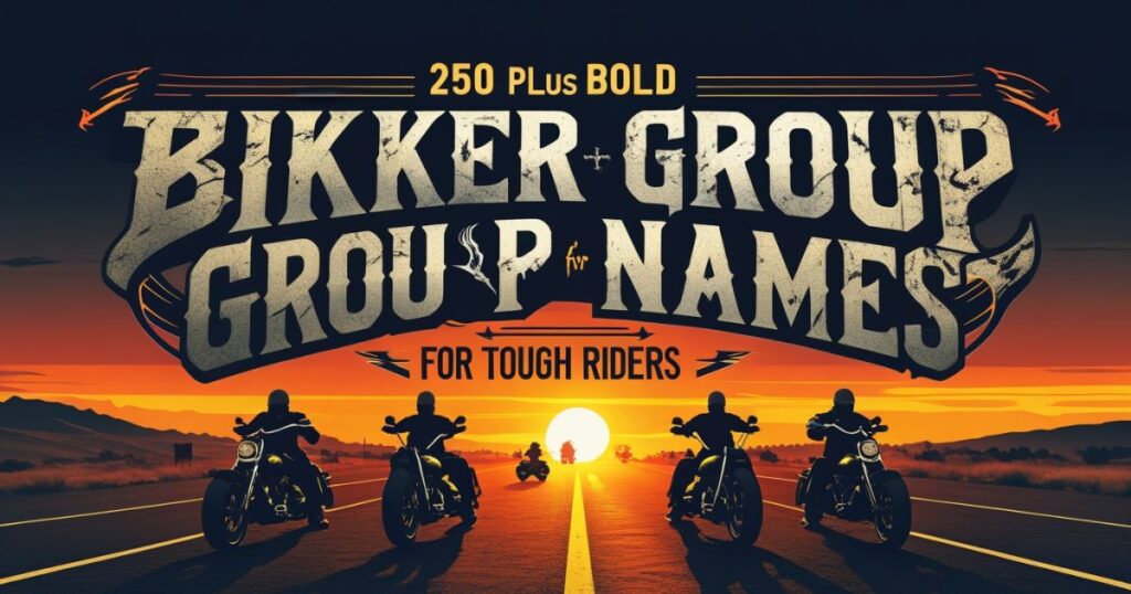 250+ Bold Biker group Names for Tough Riders
