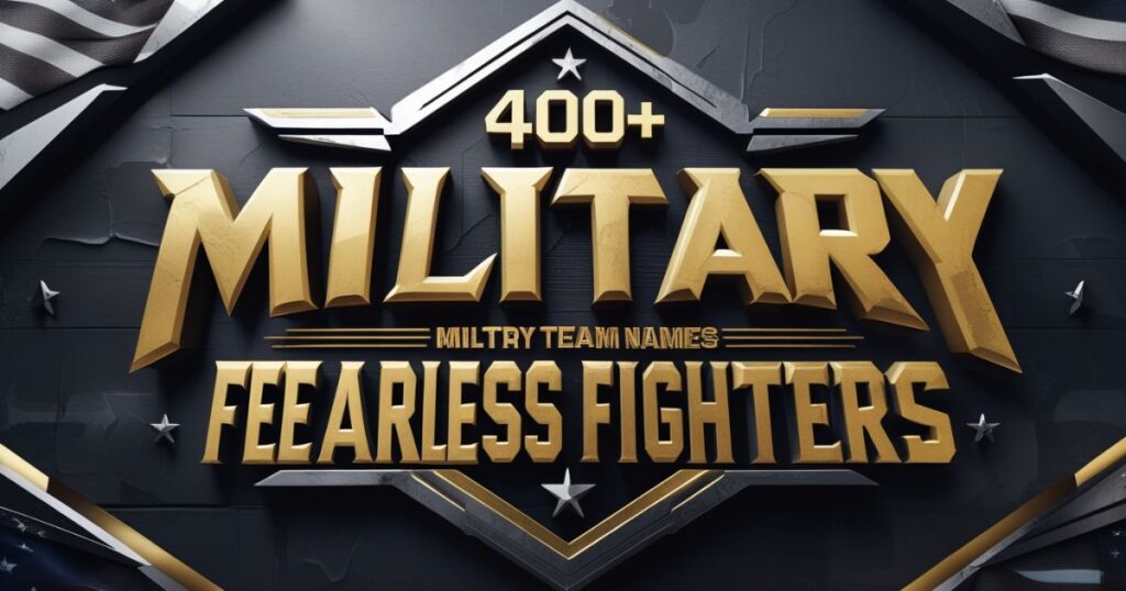 400+ Military Team Names Built for Fearless Fighters