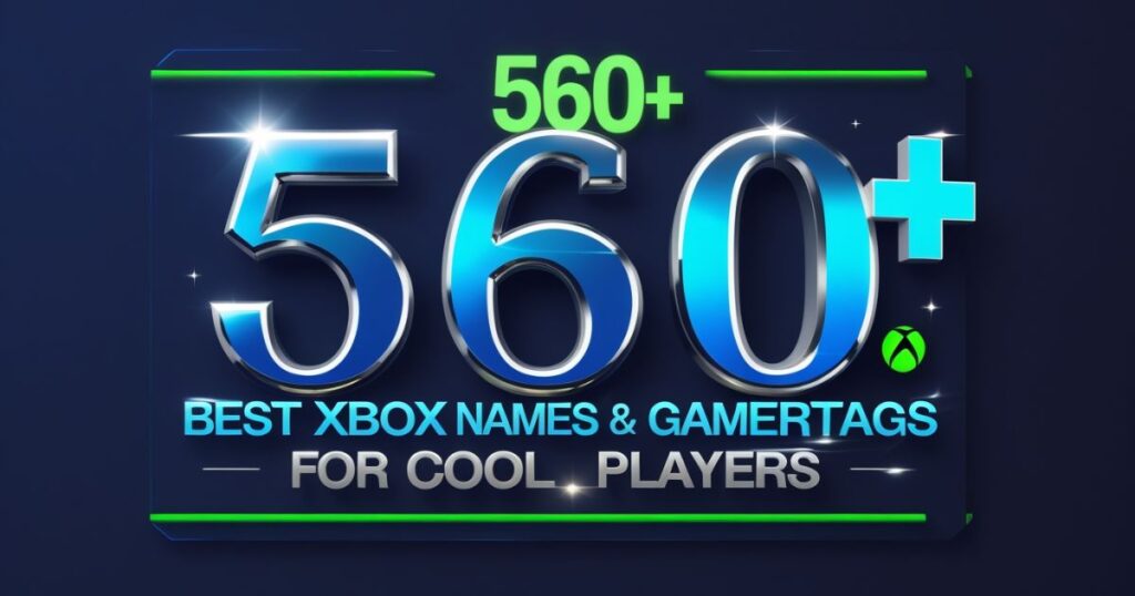 560+ Best Xbox Names & Gamertags for Cool Players
