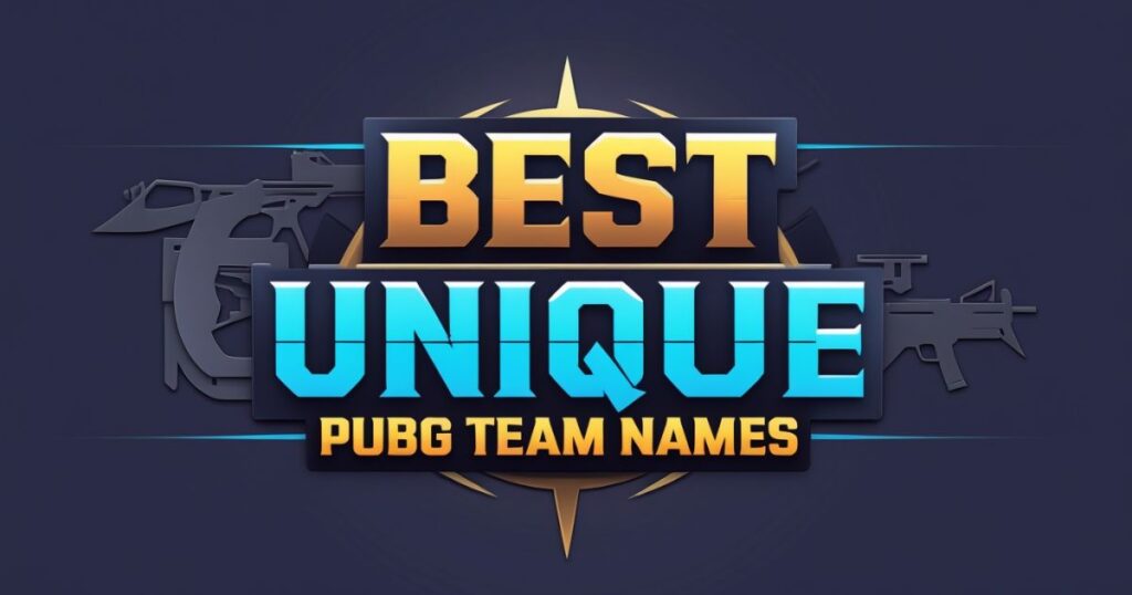 Best Unique PUBG Team Names
