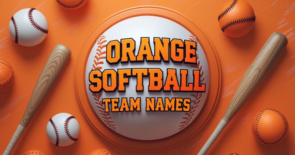 Orange Softball Team Names