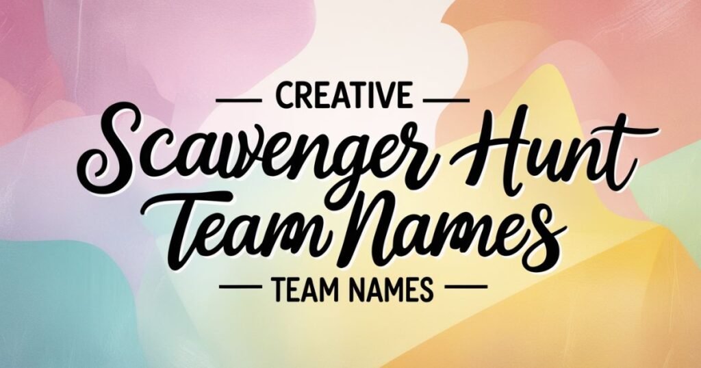 scavenger hunt team names for work