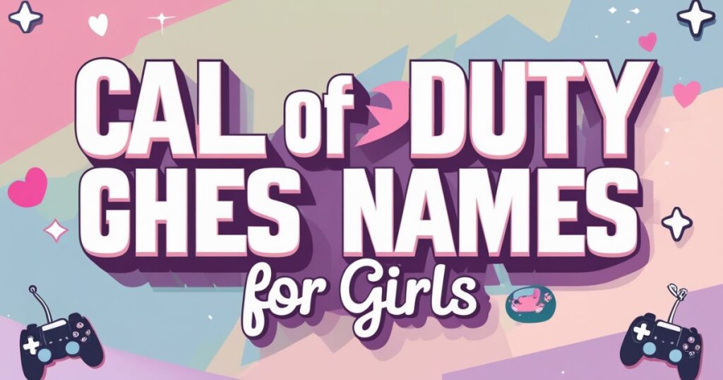 Cute COD names for girls