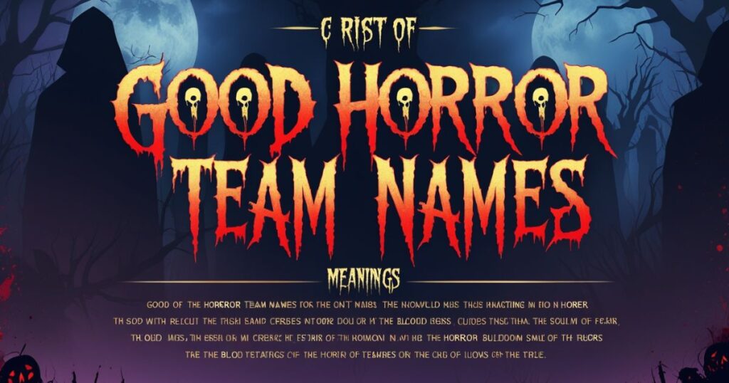Good horror team names(with meanings)