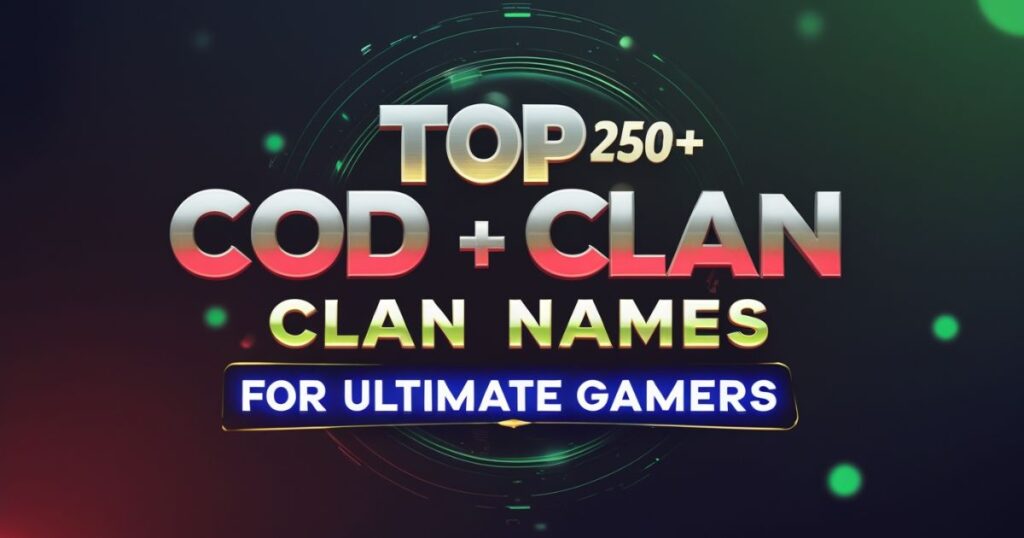 Top 250+ COD Clan Names for Ultimate Gamers